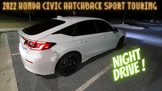 2022 Honda Civic HATCHBACK Sport Touring  Night Time Drive POV  Owner Review  Cruise Control demo [upl. by Sik]