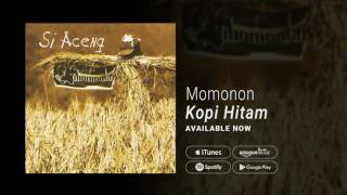 MOMONON  KOPI HITAM Official Audio [upl. by Kaz]