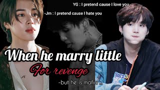 WHEN HE MARRY LITTLE FOR REVENGEbut he is mafia yoonmin oneshot [upl. by Koziel]