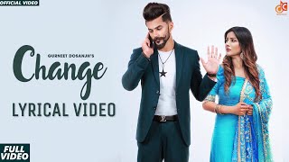 Change Official Video Gurneet Dosanjh Ft Shehnaaz Gill  Latest Punjabi Songs 2020 [upl. by Vincelette]