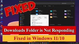 Downloads Folder is Not Responding in Windows 1110 100 Fixed windows11 [upl. by Nibur]