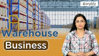 How to Start Warehouse Business  Warehouse Business Plan  Corpbiz [upl. by Huskamp326]