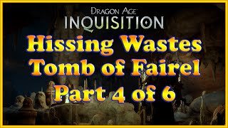 Dragon Age Inquisition  The Tomb of Fairel  Canyon Tomb  Hissing Wastes  Part 4 [upl. by Ortrud]