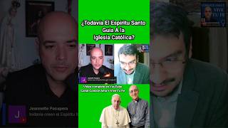 🔥 ¿Todavía La Iglesia Es Guiada Por El Espíritu Santo César Félix Sánchez y Luis Román [upl. by Niltiac]