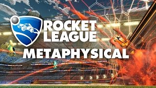 Rocket League  Metaphysical [upl. by Eohce]