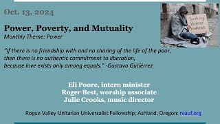 Oct 13 2024 Power Poverty and Mutuality [upl. by Airetak]