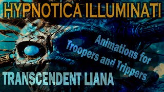 Hypnotica Illuminati  Transcendent Liana [upl. by Maurey]