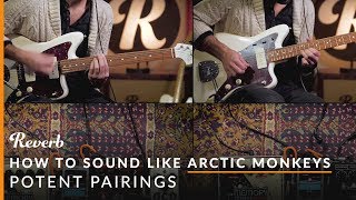 How To Sound Like Arctic Monkeys Using Effects Pedals  Reverb Potent Pairings [upl. by Aipmylo]