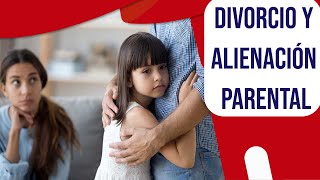 DIVORCIO Y ALIENACIÓN PARENTAL  Equilibra Tus Emociones  Alienación parental  Padres e hijos [upl. by Ihcelek]