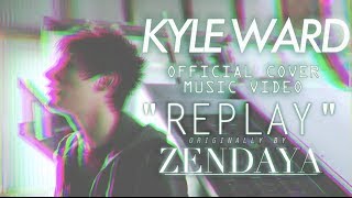 Zendaya  quotReplayquot Cover by Kyle Ward [upl. by Hutt]