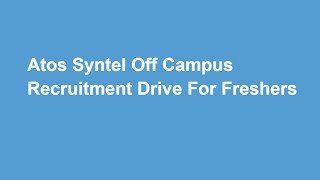 Atos Syntel Off Campus Drive 2021  Atos Syntel Assessment Test [upl. by Wattenberg]