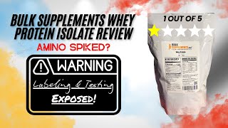 Bulk Supplements Whey Protein Isolate Review Amino Spiked Labeling amp Testing Exposed [upl. by Anialahs57]