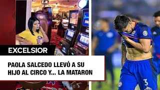 Paola Salcedo llevó a su hijo al circo y la mataron El Titán y Cruz Azul lamentan su deceso [upl. by Earleen]