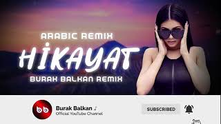 Arabic Remix  Hikayat  Burak Balkan Remix  2019 [upl. by Bearce]