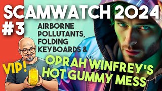 Scamwatch 2024 3 Oprah Winfreys Hot Gummy Mess amp More [upl. by Yedorb]