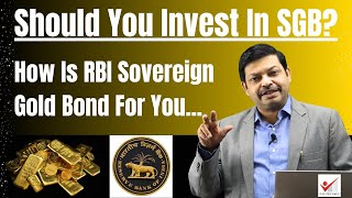 Sovereign Gold Bond Scheme  RBI  How Is Sovereign Gold Bond For You  Should You Invest In SGB [upl. by Ybrik]