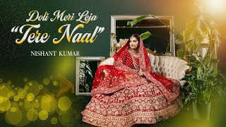 Doli Meri Leja Tere Naal Official Song New Wedding Song 2024 Nishant KumarNew Punjabi Song 2024 [upl. by Nospmoht]