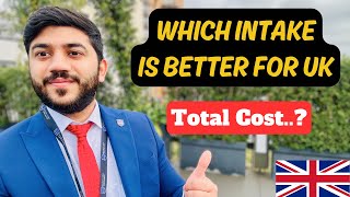 Which Intake is Best For UK 🇬🇧 Cost for Studies in UK January May September intake [upl. by Schaaff715]