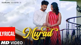 Murad Karan Sehmbi Full Lyrical Song Jass Themuzikman  King Ricky  Latest Punjabi Songs 2019 [upl. by Amir]