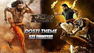 Dosti l RRR l Theme l Full Version l Szz TrentSet [upl. by Yssirc]