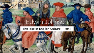 The Rise of English Culture Part 1 [upl. by Oskar776]