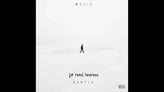 Kentix  Ça rend heureux [upl. by Romaine]