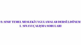 9 Sınıf Temel Mesleki Uygulamalar Dersi 2 Dönem 1 Sınav Çalışma Soruları Bölüm 1 [upl. by Oedama]