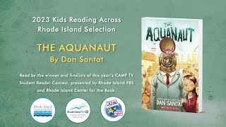 2023 Kids Reading Across Rhode Island  The Aquanaut by Dan Santat [upl. by Henrie]