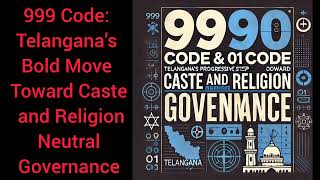 999 Code Telangana’s Bold Move Toward Caste and Religion Neutral Governance [upl. by Izak]