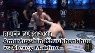 RUFF FU 121 Amartuvshin Khuukhenkhuu vs Alexey Makhno [upl. by Vanny]