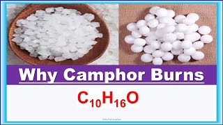 Why Camphor burns  Properties [upl. by Kozloski18]