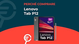 Perché acquistare il Lenovo Tab P12 [upl. by Rozanne]