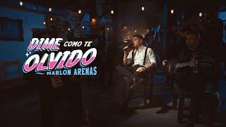 Marlon Arenas  Dime Como Te Olvido Video Oficial [upl. by Tsuda]