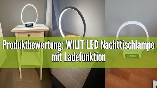 Produktbewertung WILIT LED Nachttischlampe mit Ladefunktion Lichtwecker Wecker mit Uhr Nachttisch [upl. by Acirt]