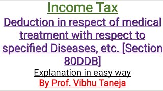 Income Tax Deduction in respect of medical treatment of specified Diseases Section 80DDB [upl. by Cruickshank]