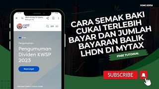 Cara Semak Baki Cukai Terlebih Bayar dan Jumlah Bayaran Balik LHDN di MyTax [upl. by Peppard]