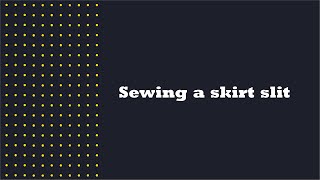 How to sew a skirt slit [upl. by Grew]