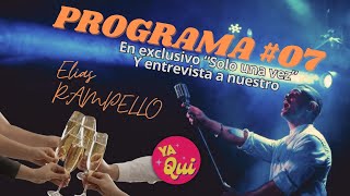 PROGRAMA 07 Y mañana de BRINDIS con ELIAS RAMPELLO [upl. by Leorsiy786]