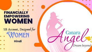 Canara Angel Saving Account  Specially designed product for Women  Hindi [upl. by Keeley]