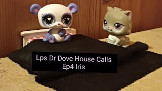 Lps Dr Dove House Calls Ep4 Iris [upl. by Pelmas445]