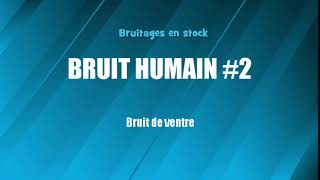 BRUIT HUMAIN 2 Bruit de ventre bruitage gratuit [upl. by Rojam]