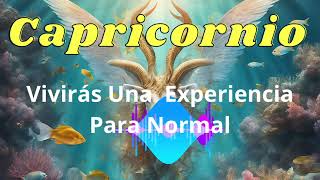 🔥CAPRICORNIO Hoy⚡️ Una EXPERIENCIA Para NORMAL Te PERTURBARÁ​⁠🔮guiasespirituales2214 [upl. by Rai]