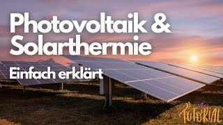 Photovoltaik vs Solarthermie – Was ist der Unterschied [upl. by Nahtnaoj866]