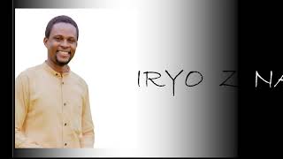 IRYO ZINA by Phanuel BIGIRIMANA [upl. by Mahoney99]