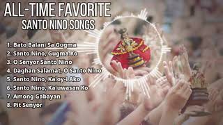 All Time Favorite Santo Nino Songs  Dok Sagans [upl. by Enileda117]