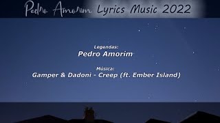 Gamper amp Dadoni feat Ember Island  Creep Tradução em Português [upl. by Sherrard723]