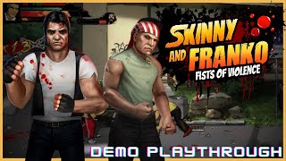 Skinny amp Franko Fists of Violence  Demo Playthrough  April Indies 23 [upl. by Thom7]