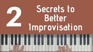 2 Secrets to Better Improvisation [upl. by Ellah]