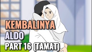 KEMBALINYA ALDO PART 16 TAMAT  Animasi Sekolah [upl. by Hollis]