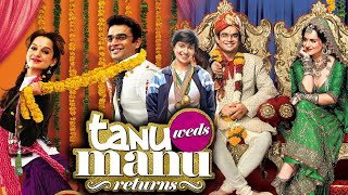 Tanu Weds Manu Returns Full Movie  Kangana Ranaut  R Madhavan  Deepak Dobriyal  HD Review [upl. by Adnoloy128]